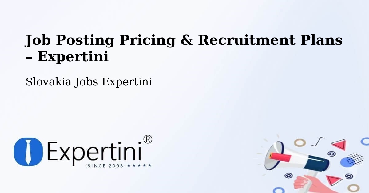 Job Posting Pricing & Recruitment Plans – Nová Lesná - Nová Lesná, Slovakia Jobs Expertini